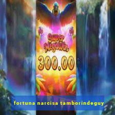 fortuna narcisa tamborindeguy